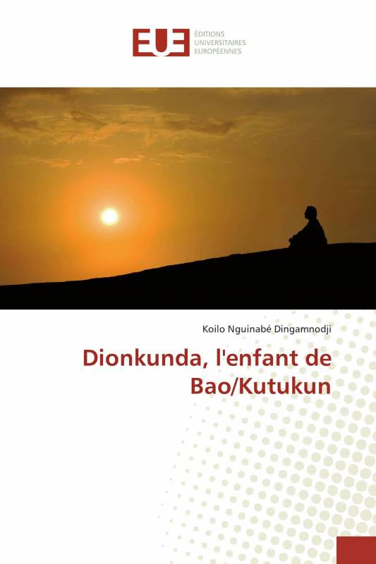 Dionkunda, l'enfant de Bao/Kutukun