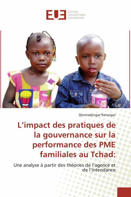 L’impact des pratiques de la gouvernance sur la performance des PME familiales au Tchad: