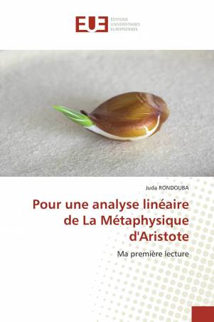 Pour une analyse linéaire de La Métaphysique d&#039;Aristote