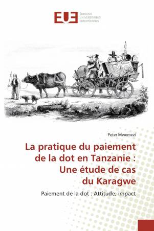 La pratique du paiement de la dot en Tanzanie : Une étude de cas du Karagwe
