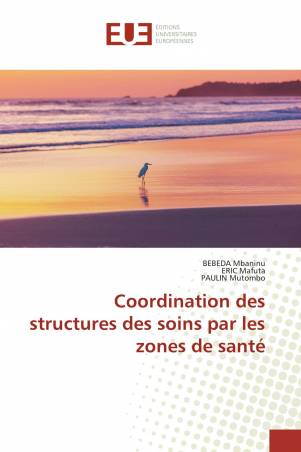 Coordination des structures des soins par les zones de santé