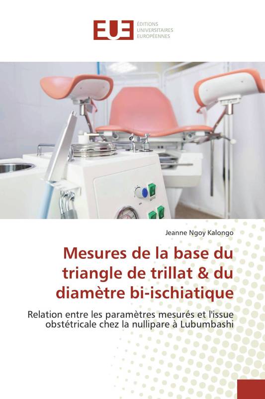 Mesures de la base du triangle de trillat & du diamètre bi-ischiatique