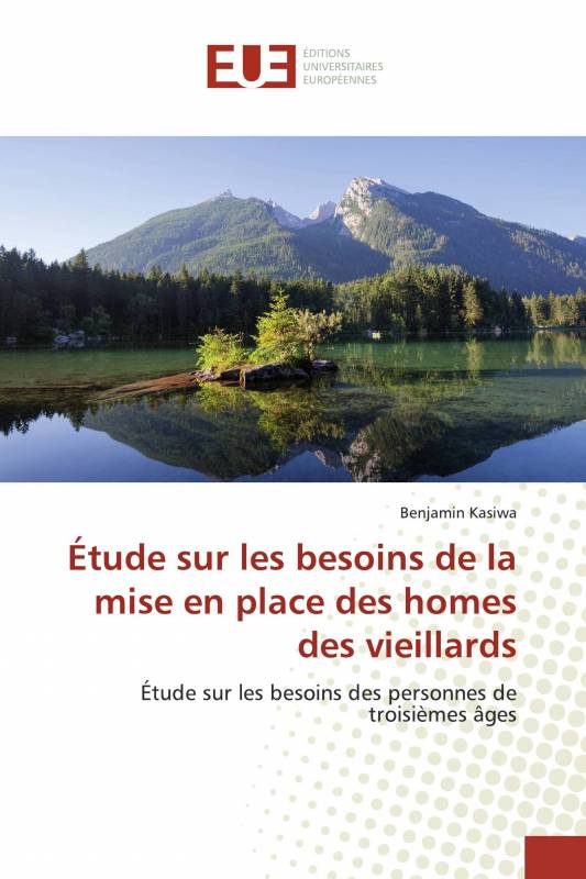 Étude sur les besoins de la mise en place des homes des vieillards