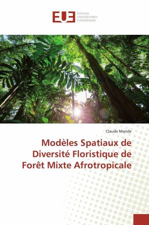Modèles Spatiaux de Diversité Floristique de Forêt Mixte Afrotropicale