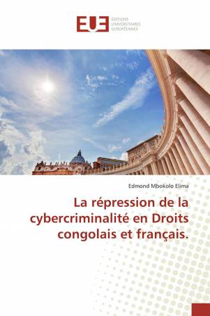 La répression de la cybercriminalité en Droits congolais et français.