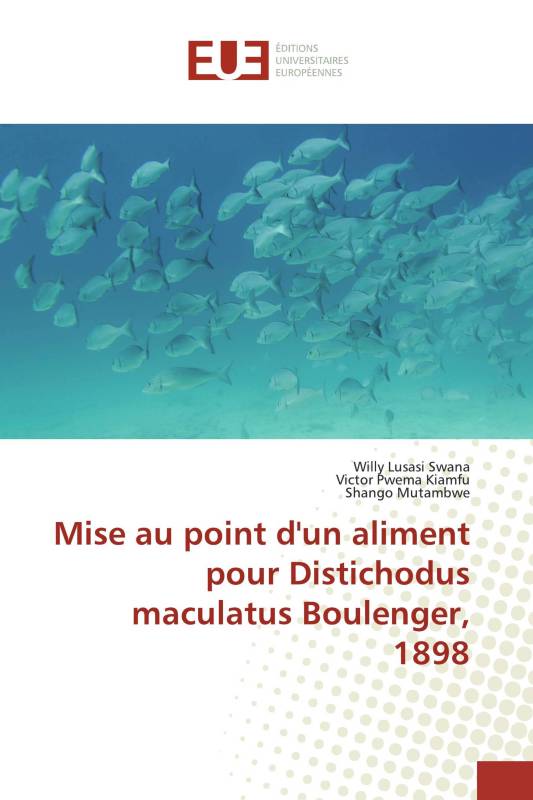 Mise au point d'un aliment pour Distichodus maculatus Boulenger, 1898