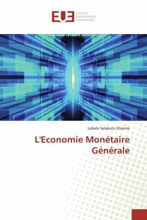 L'Economie Monétaire Générale