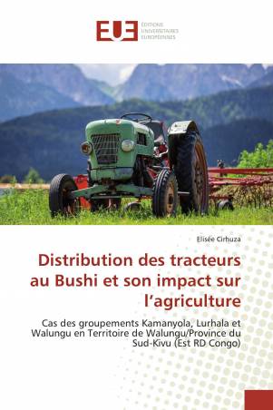 Distribution des tracteurs au Bushi et son impact sur l’agriculture