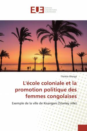 L'école coloniale et la promotion politique des femmes congolaises