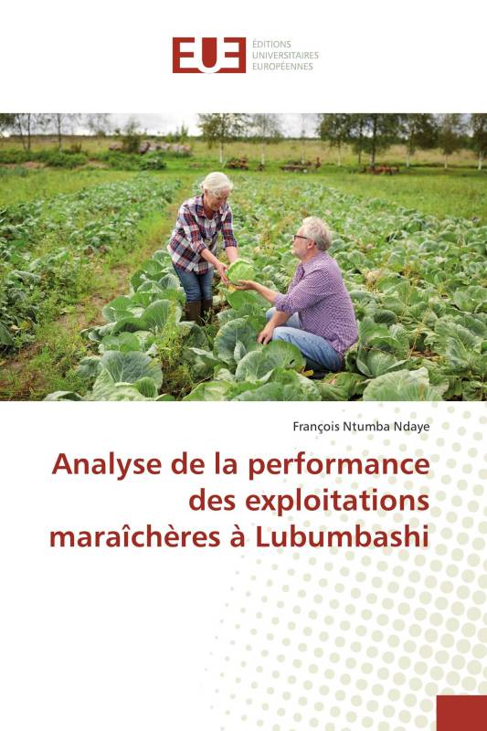 Analyse de la performance des exploitations maraîchères à Lubumbashi