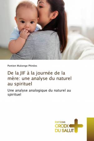 De la JIF à la journée de la mère: une analyse du naturel au spirituel
