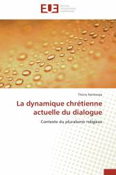 La dynamique chrétienne actuelle du dialogue