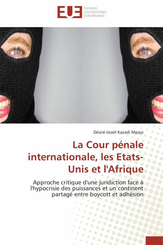 La Cour pénale internationale, les Etats-Unis et l'Afrique