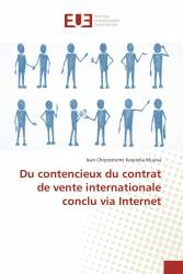 Du contencieux du contrat de vente internationale conclu via Internet