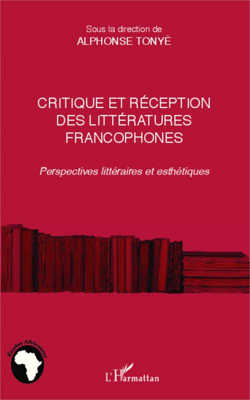Critique et réception des littéartures francophones