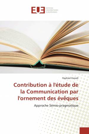 Contribution à l'étude de la Communication par l'ornement des évêques