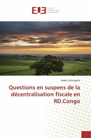 Questions en suspens de la décentralisation fiscale en RD.Congo