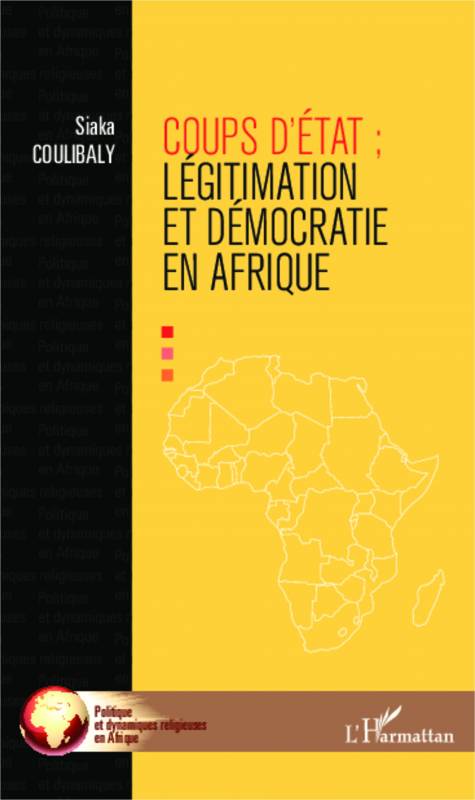 Coups d'Etat : légitimation et démocraties en Afrique