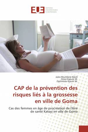 CAP de la prévention des risques liés à la grossesse en ville de Goma