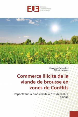 Commerce illicite de la viande de brousse en zones de Conflits