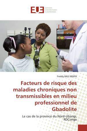 Facteurs de risque des maladies chroniques non transmissibles en milieu professionnel de Gbadolite