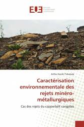 Caractérisation environnementale des rejets minéro-métallurgiques