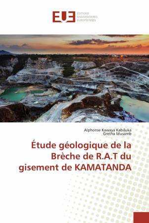 Étude géologique de la Brèche de R.A.T du gisement de KAMATANDA