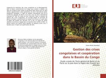 Gestion des crises congolaises et coopération dans le Bassin du Congo