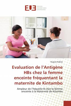 Evaluation de l’Antigène HBs chez la femme enceinte fréquentant la maternite de Kintambo