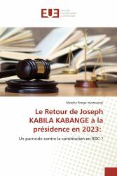 Le Retour de Joseph KABILA KABANGE à la présidence en 2023: