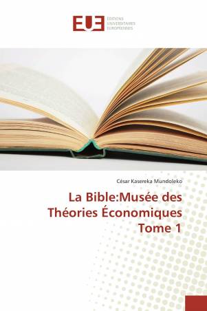 La Bible:Musée des Théories Économiques Tome 1