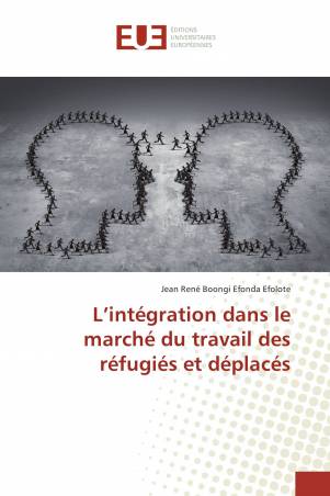 L’intégration dans le marché du travail des réfugiés et déplacés