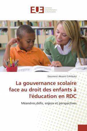La gouvernance scolaire face au droit des enfants à l&#039;éducation en RDC
