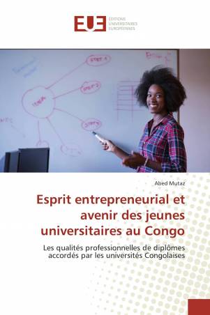 Esprit entrepreneurial et avenir des jeunes universitaires au Congo