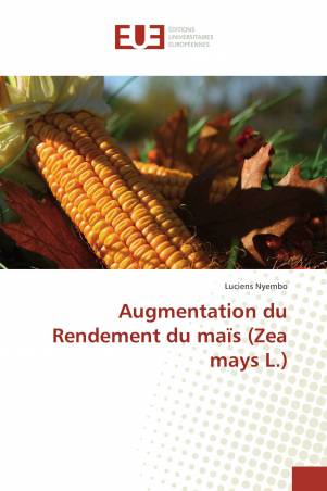 Augmentation du Rendement du maïs (Zea mays L.)