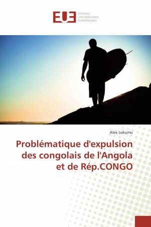 Problématique d&#039;expulsion des congolais de l&#039;Angola et de Rép.CONGO