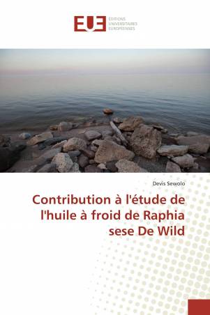 Contribution à l'étude de l'huile à froid de Raphia sese De Wild