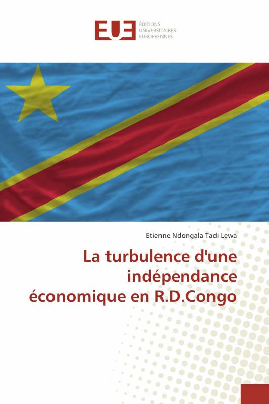 La turbulence d'une indépendance économique en R.D.Congo
