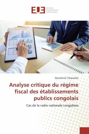 Analyse critique du régime fiscal des établissements publics congolais