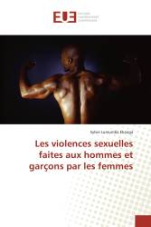 Les violences sexuelles faites aux hommes et garçons par les femmes