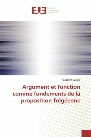 Argument et fonction comme fondements de la proposition frégéenne