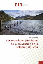 Les techniques juridiques de la prévention de la pollution de l’eau