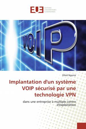 Implantation d'un système VOIP sécurisé par une technologie VPN