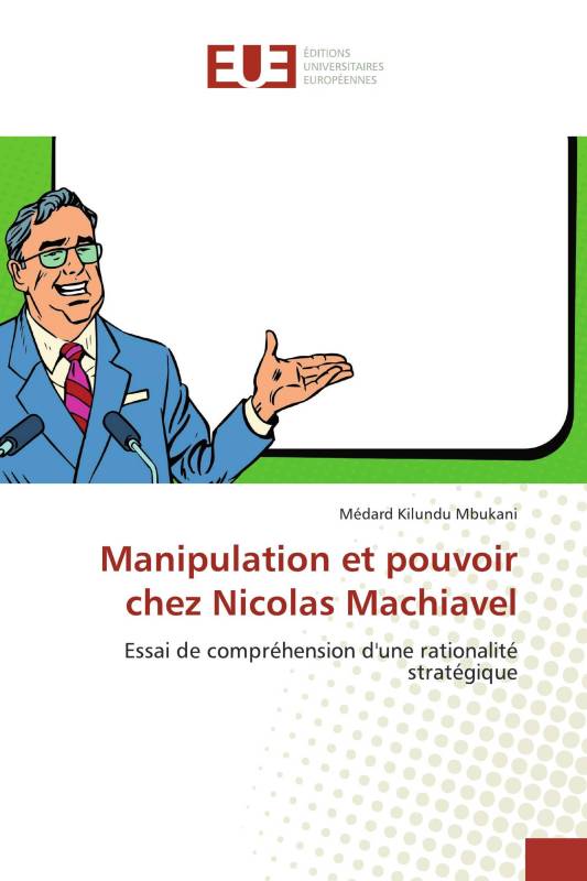 Manipulation et pouvoir chez Nicolas Machiavel