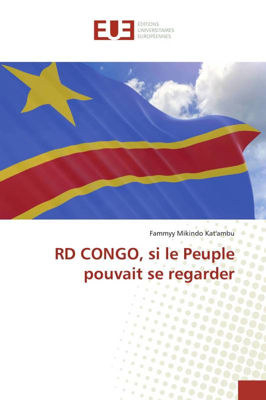 RD CONGO, si le Peuple pouvait se regarder