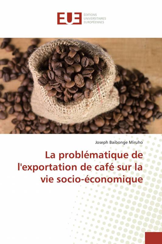 La problématique de l'exportation de café sur la vie socio-économique