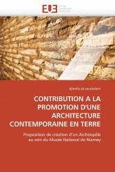 CONTRIBUTION A LA PROMOTION D'UNE ARCHITECTURE CONTEMPORAINE EN TERRE
