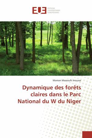 Dynamique des forêts claires dans le Parc National du W du Niger