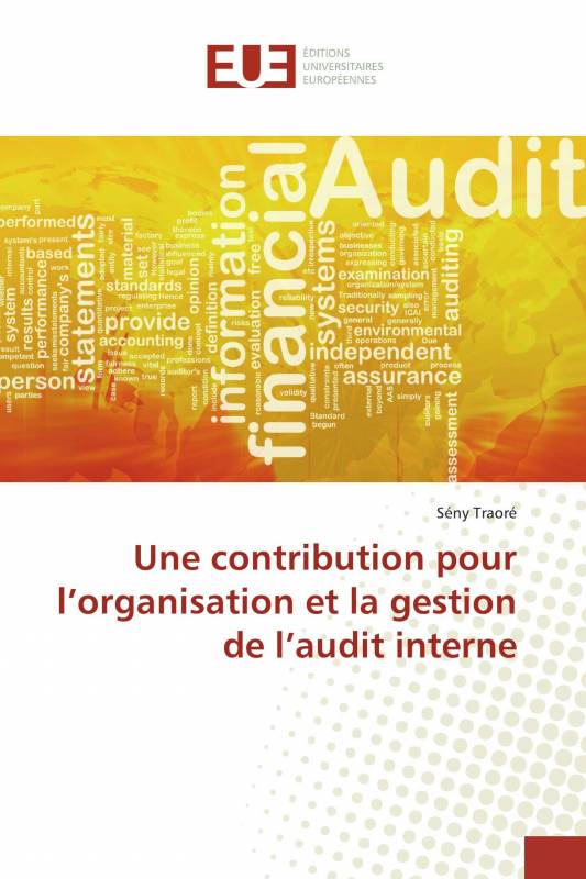 Une contribution pour l’organisation et la gestion de l’audit interne
