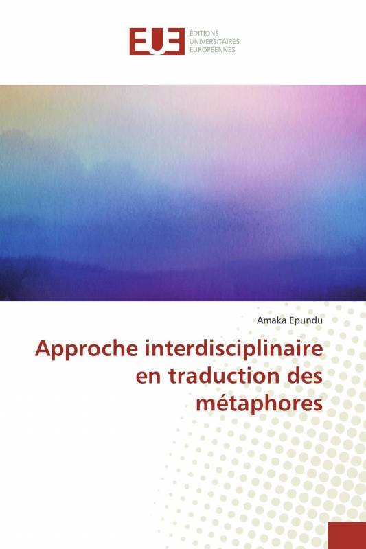 Approche interdisciplinaire en traduction des métaphores
